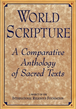 World Scripture - A Comparative Anthology of Sacred Texts