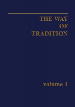 The Way of Tradition - volume I