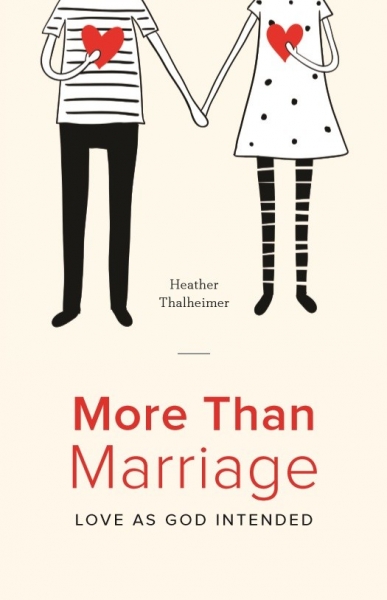 More Than Marriage - Love As God Intended