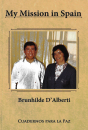 My Mission in Spain - Brunhilde D’ Alberti